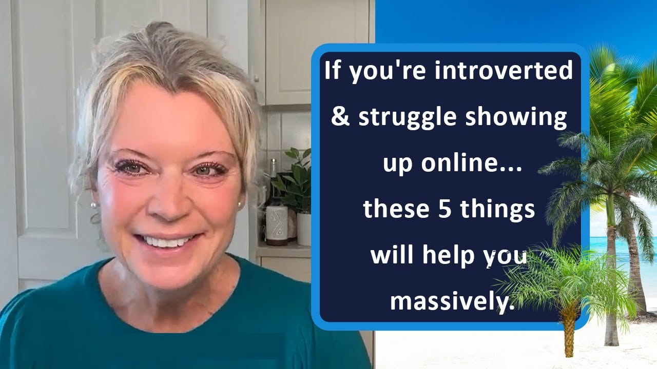 If you're introverted & struggle showing up online...these 5 things will help you massively